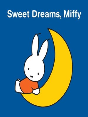 cover image of Sweet Dreams, Miffy